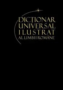 Dictionar universal ilustrat al limbii romane, Vol. 6