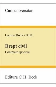 Drept civil. Contracte speciale de Lacrima Rodica Boila