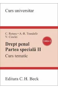 Drept penal. Partea speciala 2. Curs tematic Ed.6 de Cristina Rotaru