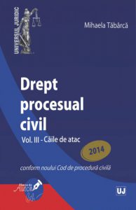 Drept procesual civil, Vol. III - Caile de atac
