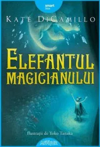 Elefantul magicianului de Kate Di Camillo