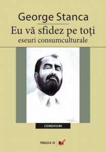 Eu va sfidez pe toti - eseuri consumculturale