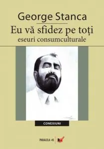Eu va sfidez pe toti - eseuri consumculturale
