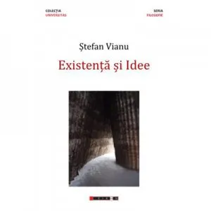 Existenta si idee de Stefan Vianu