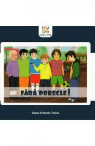 Fara porecle! de Diana-Mihaela Tenciu