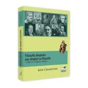 Filosofia dreptului sau dreptul ca filosofie, editia a II-a revazuta si adaugita de Ion Craiovan