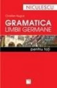 Gramatica limbii germane pentru toti de Christian Nugue