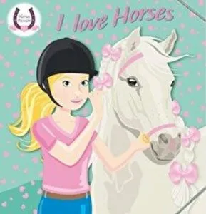I love horses