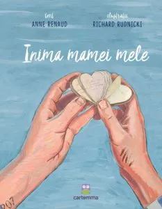 Inima mamei mele de Anne Renaud