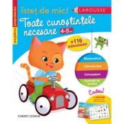 Istet de mic! Toate cunostintele necesare. 4-5 ani. Pregatirea prescolarului