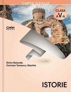 Istorie. Caietul elevului pentru clasa a V-a