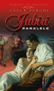 Iubiri paralele de Cella Serghi