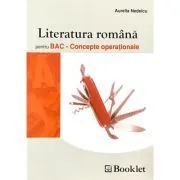 Literatura romana pentru BAC. Concepte operationale de Nedelcu AURELIA