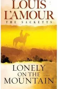 Lonely on the Mountain de Louis L'Amour