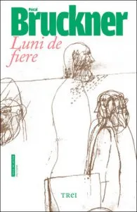Luni de fiere de Pascal Bruckner