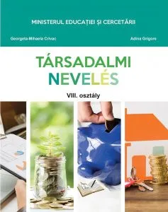 Manual Educaţie socială pentru clasa a VIII-a - limba maghiară de Georgeta-Mihaela Crivac