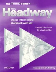 New Headway Third Edition Upper-Intermediate Workbook with key