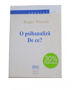 O psihanaliza. De ce?