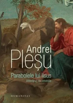 Parabolele lui Iisus de Andrei Plesu
