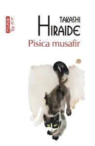 Pisica musafir de Takashi Hiraide