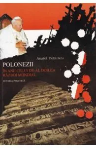 Polonezii in anii celui de-al doilea razboi mondial. Istoria politica de Anatol Petrencu