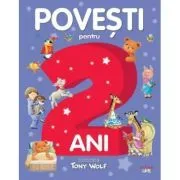 Povesti pentru copii de 2 ani de Tony Wolf