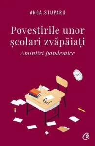 Povestirile unor scolari zvapaiati de Anca Stuparu