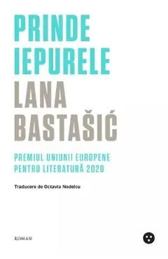 Prinde iepurele de Lana Bastasic