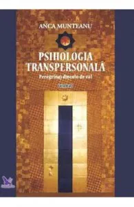 Psihologia transpersonala Vol.1 de Anca Munteanu