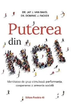Puterea din noi de Jay J.Van Bavel