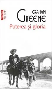 Puterea si gloria de Graham Greene