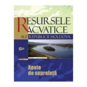Resursele acvatice ale Republicii Moldova. Apele de suprafata