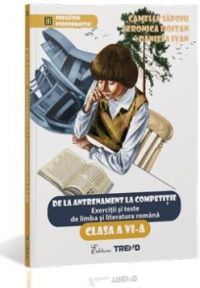 Romana Cls 6 Exercitii Si Teste. De La Antrenament La Competitie