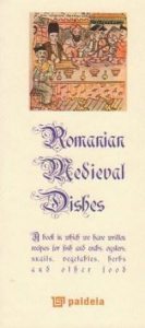 Romanian Medieval Dishes - Ed. speciala