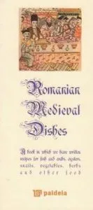 Romanian Medieval Dishes - Ed. speciala
