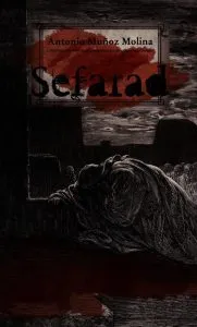 Sefarad de Antonio Munoz Molina