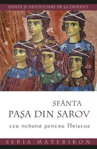 Sfanta Pasa din Sarov. Cea nebuna pentru Hristos
