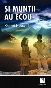 Si muntii au ecou de Khaled Hosseini