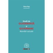 Studii de guvernanta si guvernare. Abordari actuale