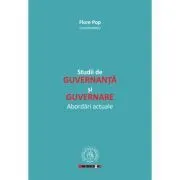 Studii de guvernanta si guvernare. Abordari actuale de Coord. Flore Pop