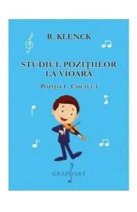 Studiul pozitiilor la vioara pozitia I caietul I de R. Klenck
