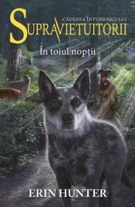 Supravietuitorii Vol.8: In toiul noptii de Erin Hunter