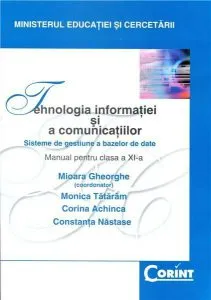 Tehnologia informaţiei şi a comunicaţiilor (TIC)- Manual pentru clasa a XI-a de Corina Achinca