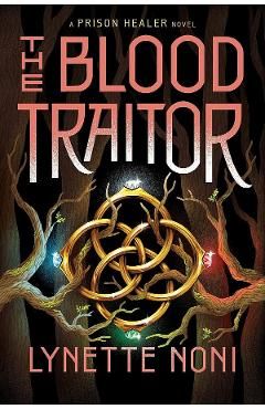 The Blood Traitor. The Prison Healer #3