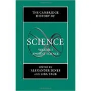 The Cambridge History of Science: Volume 1, Ancient Science de Alexander Jones