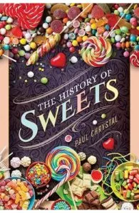 The History of Sweets de Paul Chrystal
