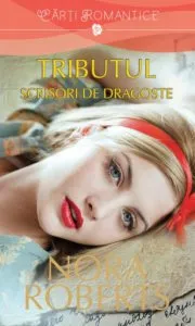 Tributul. Scrisori de dragoste. Vol. 1 de Nora Roberts