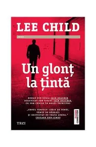 Un glonț la țintă de Lee Child