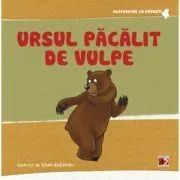 Ursul Pacalit de Vulpe. Adaptare de Roxana Haiden