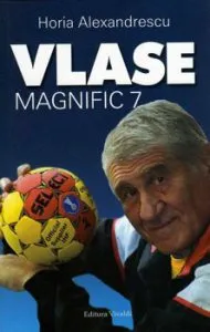 Vlase. Magnific 7 de Horia Alexandrescu